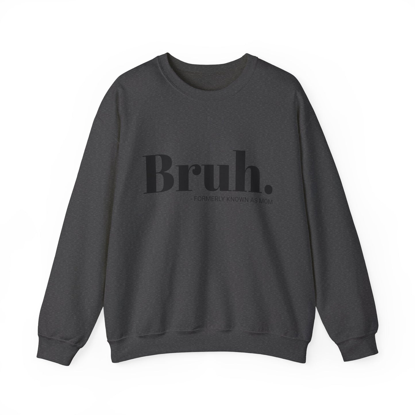 Bruh. Crewneck Sweatshirt