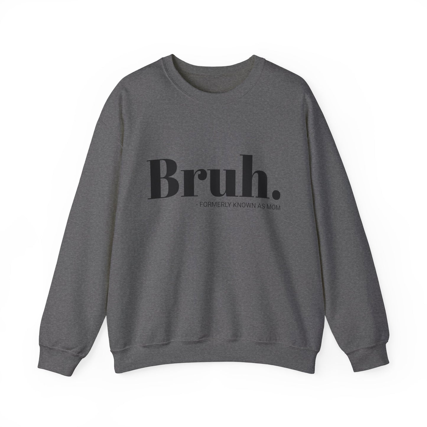 Bruh. Crewneck Sweatshirt