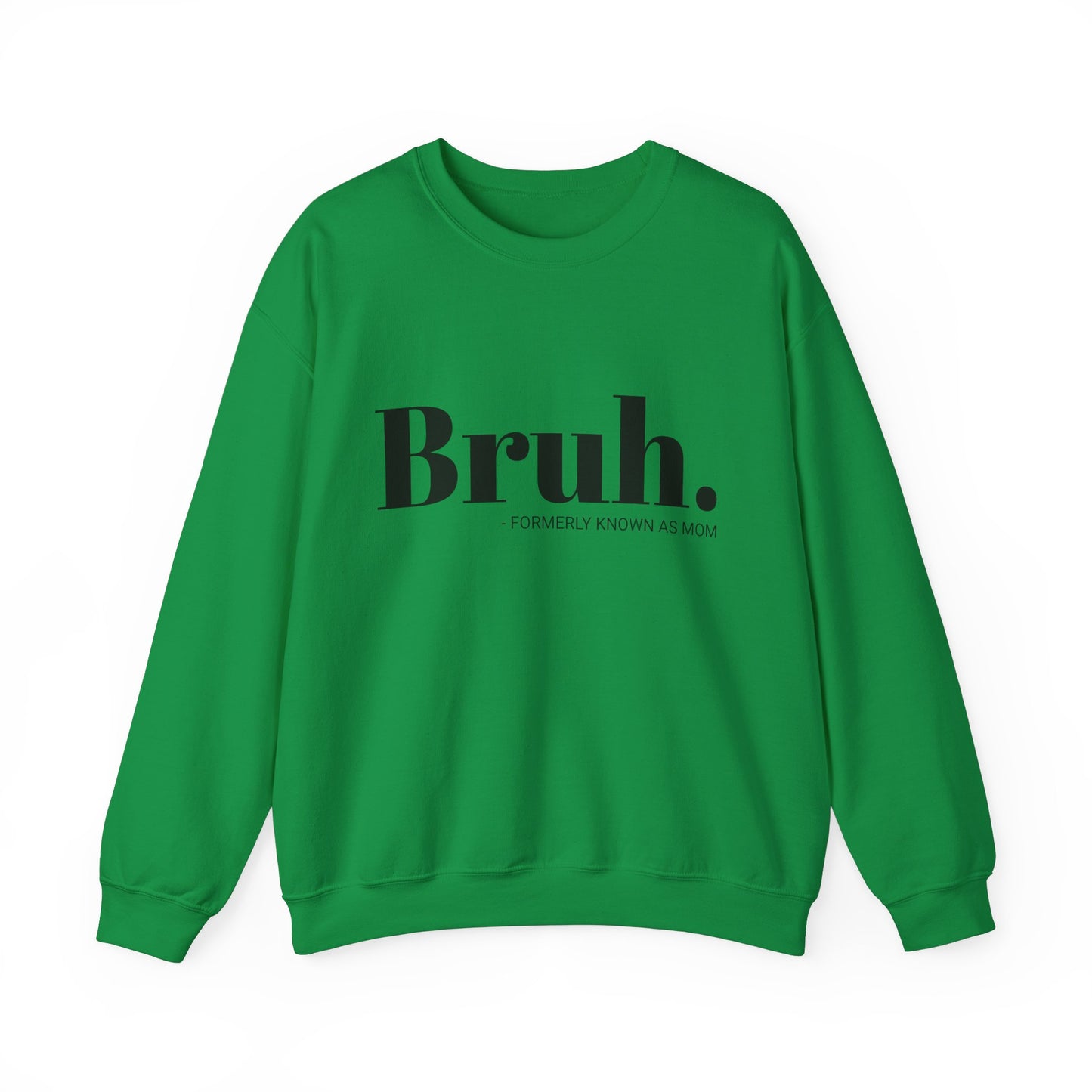 Bruh. Crewneck Sweatshirt