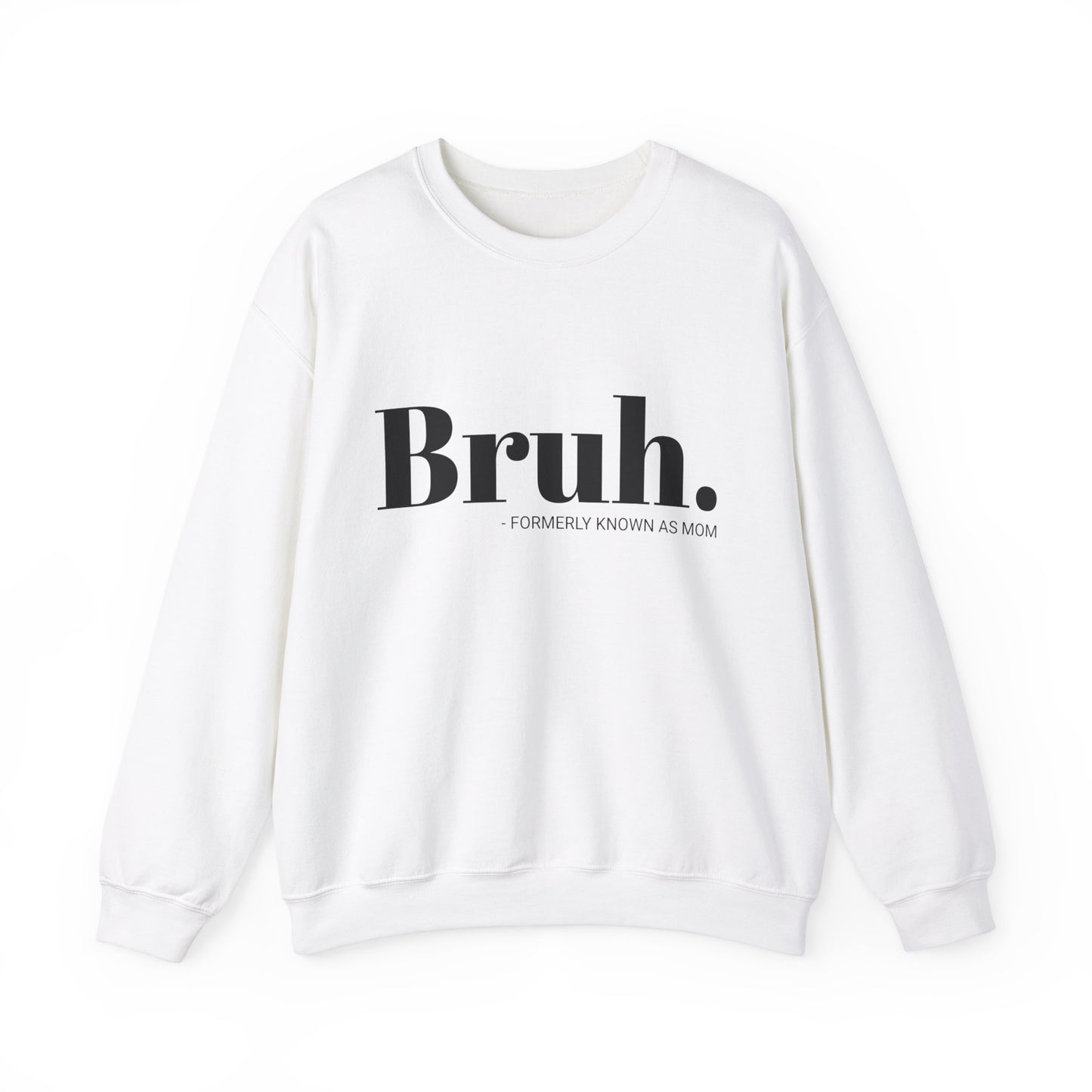 Bruh. Crewneck Sweatshirt